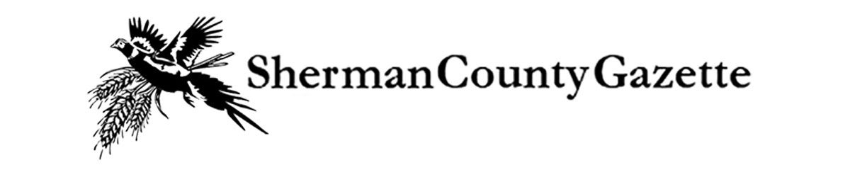 Sherman County Gazette, The Newspaper of General Circulation of Sherman County